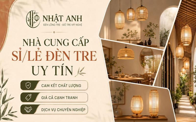 Xưởng Tre Nhật Anh cung cấp đèn tre để bàn lồng chim giá tận xưởng, nhận gia công theo yêu cầu, cam kết chất lượng, bảo hành rõ ràng.